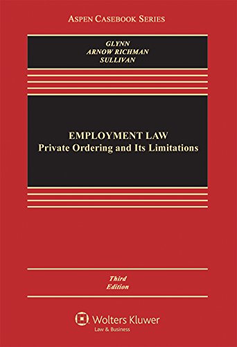 Employment Law Private Ordering and Its Limitations 3rd 2015 9781454857990 Front Cover