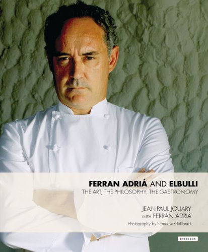 Ferran Adria and Elbulli The Art, the Philosophy, the Gastronomy N/A 9781468308990 Front Cover