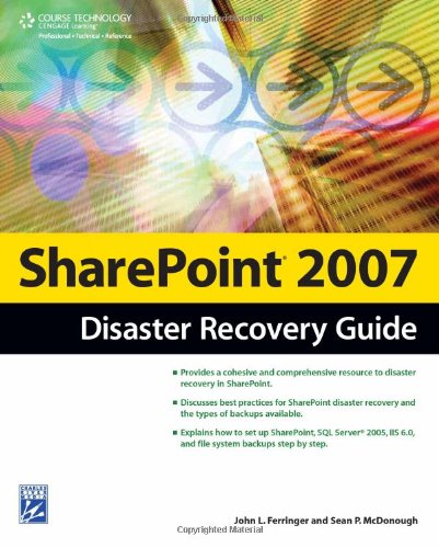 SharePoint 2007 Disaster Recovery Guide  2009 (Guide (Instructor's)) 9781584505990 Front Cover