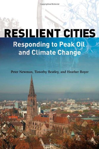 Resilient Cities Responding to Peak Oil and Climate Change 2nd 2008 9781597264990 Front Cover