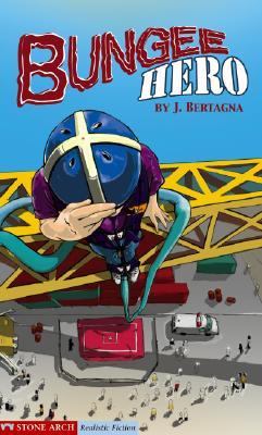 Bungee Hero   2007 9781598890990 Front Cover
