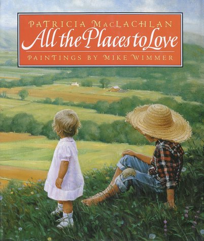 All the Places to Love   1994 9780060210991 Front Cover