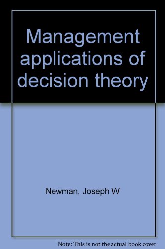 Management Applications of Decision Theory  1971 9780060447991 Front Cover