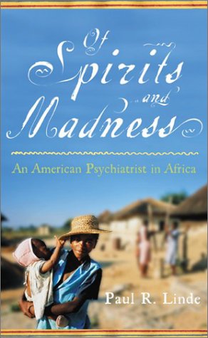 Of Spirits and Madness: an American Psychiatrist in Africa   2003 9780071407991 Front Cover