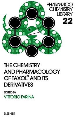 Chemistry and Pharmacology of Taxolï¿½ and Its Derivatives   1995 9780080544991 Front Cover