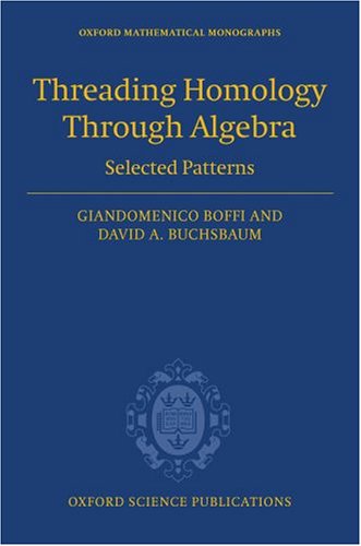 Threading Homology Through Algebra Selected Patterns  2006 9780198524991 Front Cover