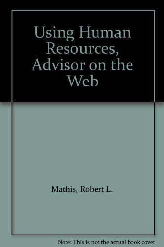 Using Human Resources, Advisor on the Web  11th 2006 9780324314991 Front Cover