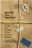 Are You Two Together A Gay and Lesbian Grand Tour of Europe  1991 9780679735991 Front Cover