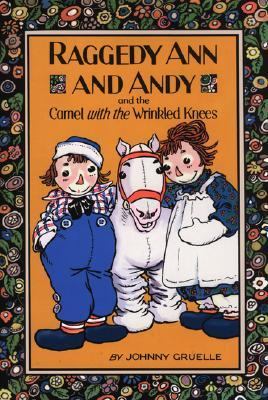 Raggedy Ann and Andy and the Camel with the Wrinkled Knees  2001 9780689846991 Front Cover