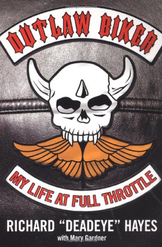 Outlaw Biker My Life at Full Throttle N/A 9780806528991 Front Cover