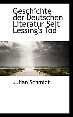Geschichte der Deutschen Literatur Seit Lessing's Tod N/A 9781103064991 Front Cover