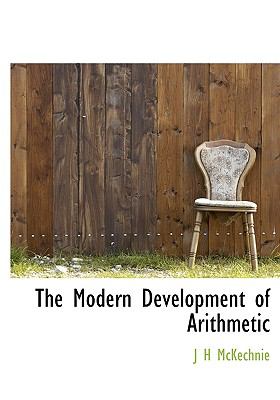Modern Development of Arithmetic  N/A 9781115340991 Front Cover