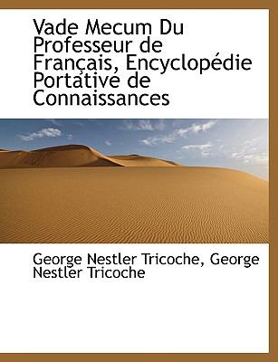 Vade Mecum du Professeur de Français, Encyclopédie Portative de Connaissances N/A 9781140368991 Front Cover