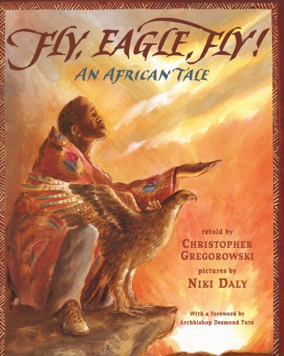 Fly, Eagle, Fly An African Tale N/A 9781416975991 Front Cover
