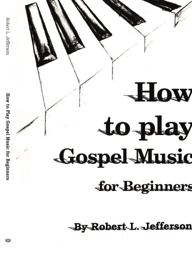 How to Play Black Gospel For Beginners N/A 9781420893991 Front Cover
