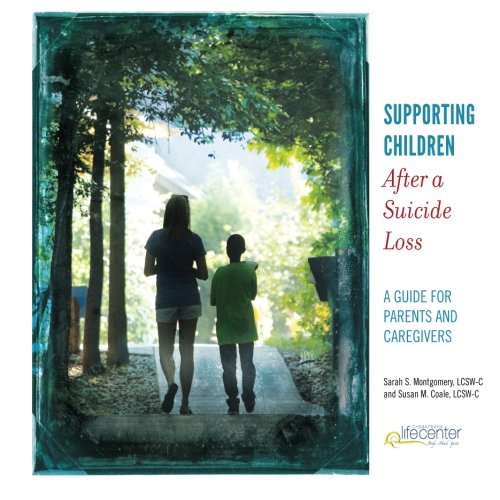 Supporting Children after a Suicide Loss A Guide for Parents and Caregivers N/A 9781508412991 Front Cover