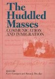 Huddled Masses Communication and Immigration N/A 9781572730991 Front Cover