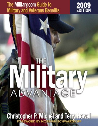 Military Advantage The Military.com Guide to Military and Veterans Benefits  2009 9781591144991 Front Cover