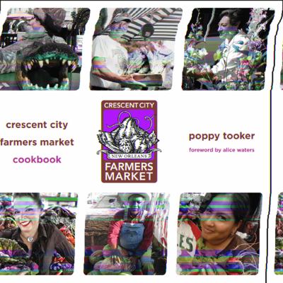 Crescent City Farmer's Market Cookbook   2009 9781603580991 Front Cover