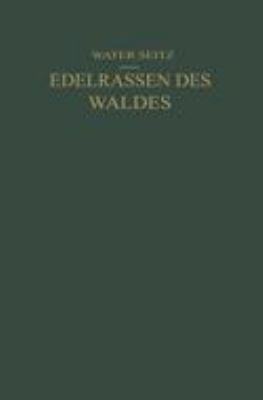 Edelrassen des Waldes   1927 9783642903991 Front Cover