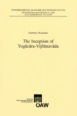 Inception of Yogacara-Vijnanavada   2008 9783700160991 Front Cover