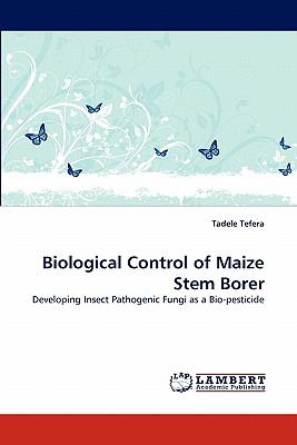 Biological Control of Maize Stem Borer N/A 9783838391991 Front Cover