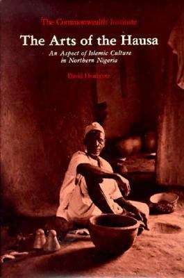 Arts of the Hausa An Aspect of Islamic Culture in Northern Nigeria N/A 9780226688992 Front Cover