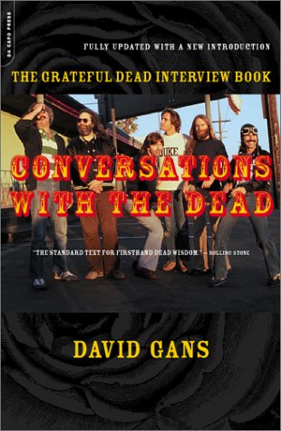 Conversations with the Dead The Grateful Dead Interview Book N/A 9780306810992 Front Cover