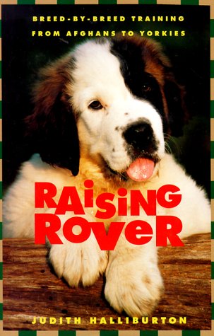 Raising Rover Breed-by-Breed Training from Afghans to Yorkies  1996 9780312143992 Front Cover