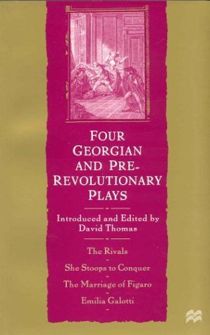 Four Georgian and Pre-Revolutionary Plays The Rivals, She Stoops to Conquer, the Marriage of Figaro, Emilia Galotti  1998 (Revised) 9780312213992 Front Cover