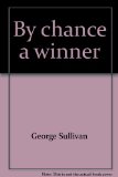 By Chance a Winner : The History of Lotteries N/A 9780396064992 Front Cover