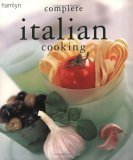 Complete Italian Cooking (Complete Cooking) N/A 9780600600992 Front Cover