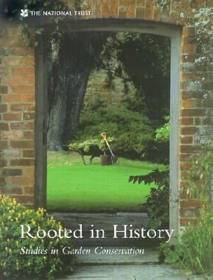 Rooted in History Studies in Garden Conservation  2001 9780707802992 Front Cover