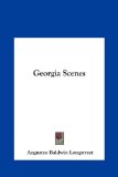 Georgia Scenes  N/A 9781161432992 Front Cover