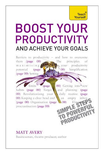 Boost Your Productivity and Achieve Your Goals   2013 9781444177992 Front Cover