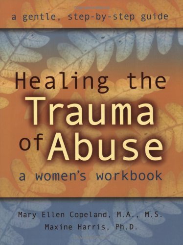Healing the Trauma of Abuse   2000 9781572241992 Front Cover