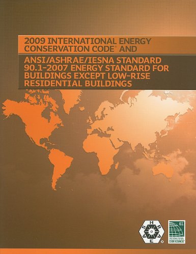 International Energy Conservation Code 2009 90. 1-2007 Energy Standard for Building Except Low-Rise Residential Buildings  2009 9781580017992 Front Cover