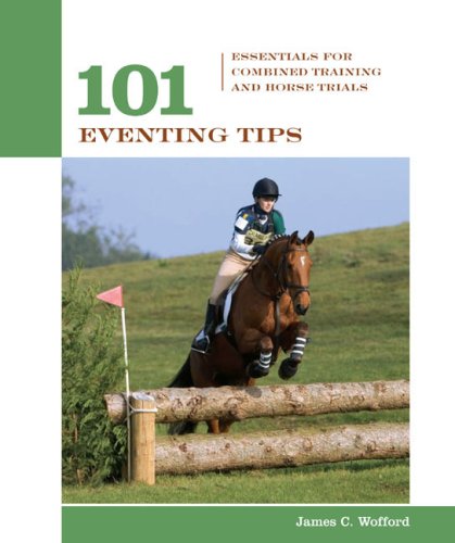 101 Eventing Tips Essentials for Combined Training and Horse Trials 10th 2007 (Revised) 9781592281992 Front Cover