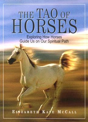 Tao of Horses   2004 9781593370992 Front Cover