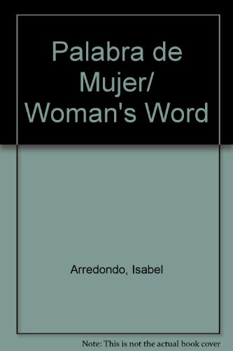 Palabra de Mujer : Historia Oral de Las Directoras de Cine Mexicanas, 1988-1994  2001 9788495107992 Front Cover