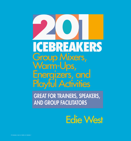 201 Icebreakers: Group Mixers, Warm-Ups, Energizers, and Playful Activities   1997 9780070695993 Front Cover