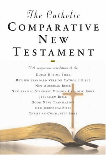 Catholic Comparative New Testament New American Bible BL Revised Standard Version BL New Revised Standard Version BL Jerusalem Bible BL New Jerusalem Bible BL Christian Community Bible BL Douay-Rheims BL Good News Translation N/A 9780195282993 Front Cover