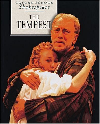 Oxford School Shakespeare: The Tempest (Oxford School Shakespeare) N/A 9780198319993 Front Cover