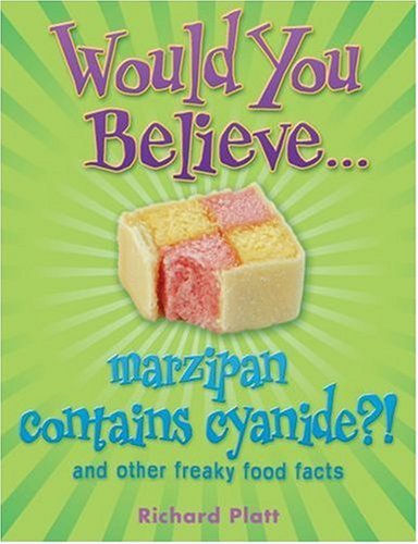 Would You Believe...Marzipan Contains Cyanide? (Would You Believe) N/A 9780199114993 Front Cover