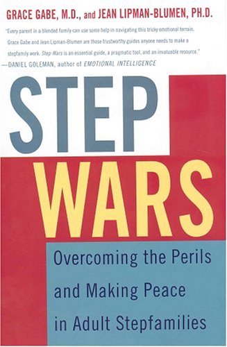 Step Wars Overcoming the Perils and Making Peace in Adult Stepfamilies  2004 (Revised) 9780312290993 Front Cover