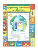 Exploring the World on the Net  N/A 9780613250993 Front Cover