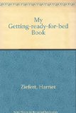 My Getting-Ready-for-Bed Book  N/A 9780694002993 Front Cover
