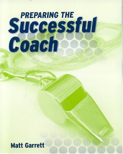 Preparing the Successful Coach   2008 9780763740993 Front Cover