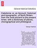 Caledoni Or, an Account, historical and topographic, of North Britain; from the most ancient to the present Times N/A 9781241133993 Front Cover