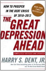 Great Depression Ahead How to Prosper in the Debt Crisis of 2010-2012 N/A 9781416588993 Front Cover